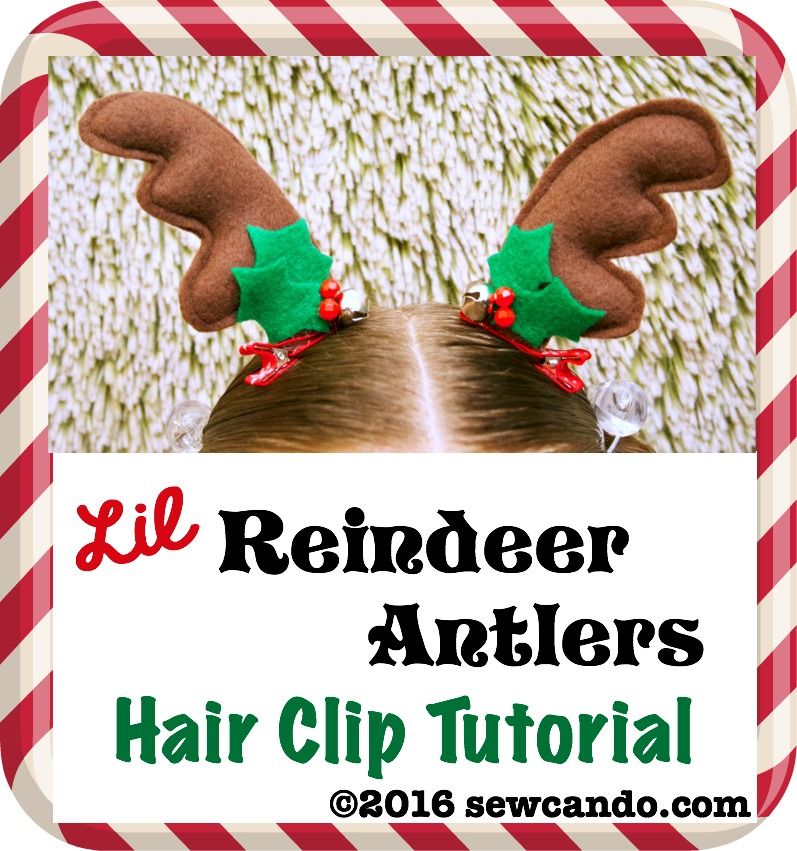 Sew Can Do Lil Reindeer Antlers Hair Clip Tutorial